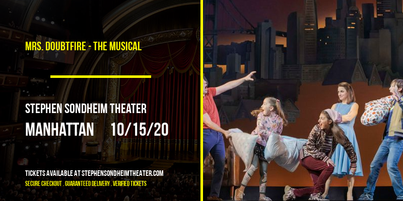 Mrs. Doubtfire - The Musical at Stephen Sondheim Theater tickets Mrs. Doubtfire - The Musical at Stephen Sondheim Theater