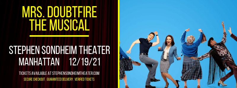 Mrs. Doubtfire - The Musical at Stephen Sondheim Theater tickets Mrs. Doubtfire - The Musical at Stephen Sondheim Theater