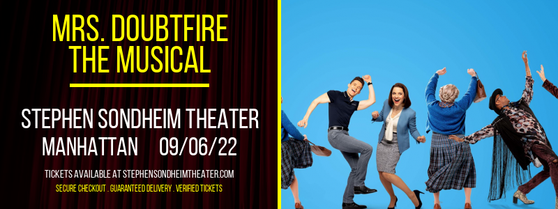 Mrs. Doubtfire - The Musical at Stephen Sondheim Theater tickets Mrs. Doubtfire - The Musical at Stephen Sondheim Theater