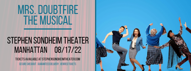 Mrs. Doubtfire - The Musical at Stephen Sondheim Theater tickets Mrs. Doubtfire - The Musical at Stephen Sondheim Theater