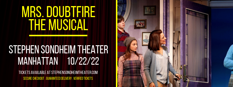 Mrs. Doubtfire - The Musical at Stephen Sondheim Theater tickets Mrs. Doubtfire - The Musical at Stephen Sondheim Theater