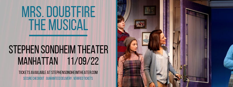 Mrs. Doubtfire - The Musical at Stephen Sondheim Theater tickets Mrs. Doubtfire - The Musical at Stephen Sondheim Theater