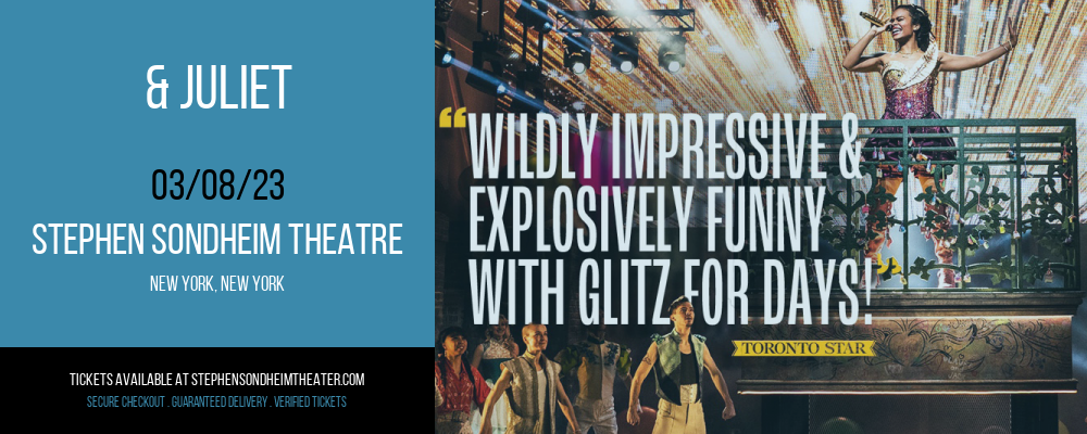 & Juliet at Stephen Sondheim Theater tickets & Juliet at Stephen Sondheim Theater