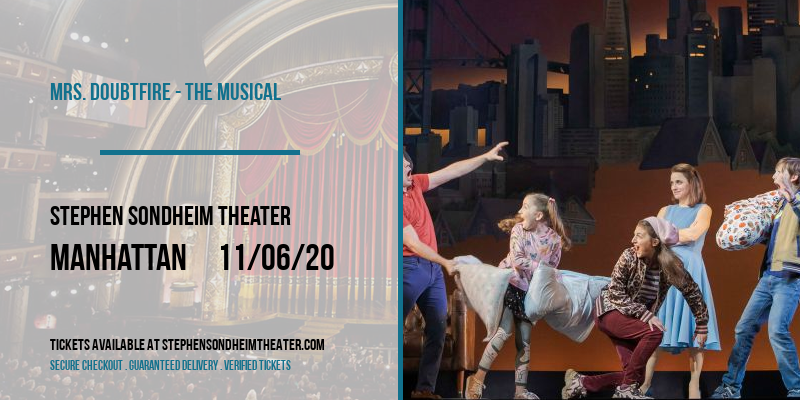 Mrs. Doubtfire - The Musical at Stephen Sondheim Theater tickets Mrs. Doubtfire - The Musical at Stephen Sondheim Theater