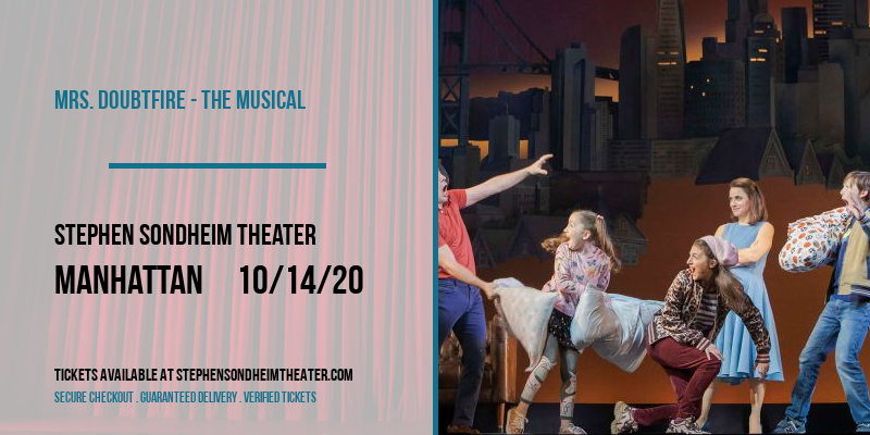 Mrs. Doubtfire - The Musical at Stephen Sondheim Theater tickets Mrs. Doubtfire - The Musical at Stephen Sondheim Theater