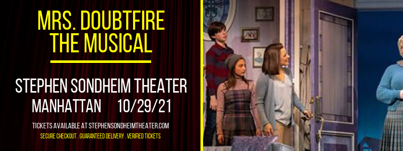 Mrs. Doubtfire - The Musical at Stephen Sondheim Theater tickets Mrs. Doubtfire - The Musical at Stephen Sondheim Theater