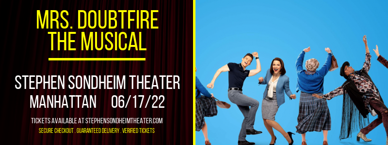 Mrs. Doubtfire - The Musical at Stephen Sondheim Theater tickets Mrs. Doubtfire - The Musical at Stephen Sondheim Theater