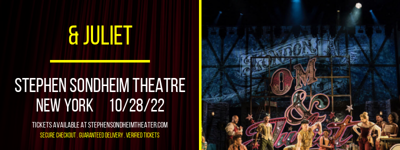 & Juliet at Stephen Sondheim Theater tickets & Juliet at Stephen Sondheim Theater