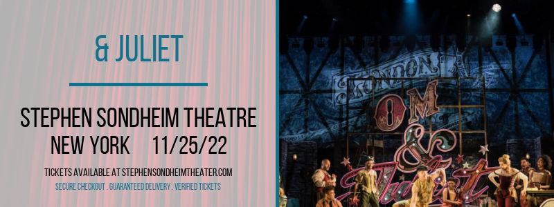 & Juliet at Stephen Sondheim Theater tickets & Juliet at Stephen Sondheim Theater
