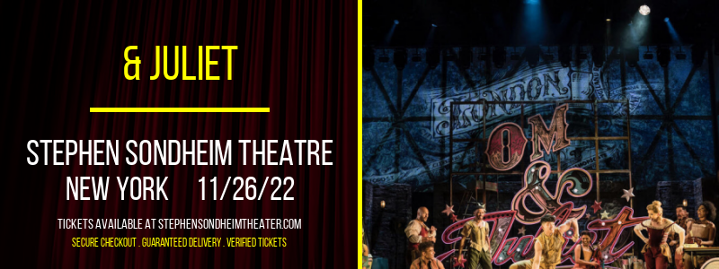 & Juliet at Stephen Sondheim Theater tickets & Juliet at Stephen Sondheim Theater