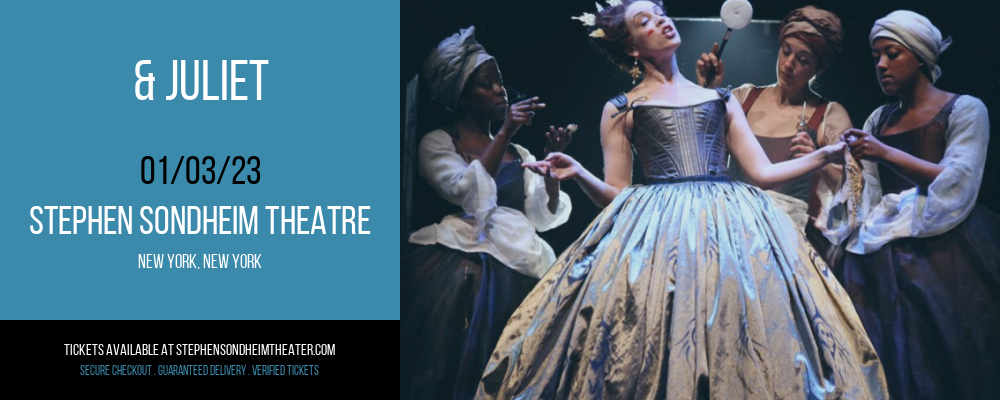 & Juliet at Stephen Sondheim Theater tickets & Juliet at Stephen Sondheim Theater