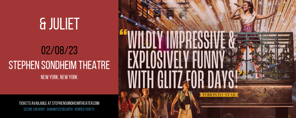 & Juliet at Stephen Sondheim Theater tickets & Juliet at Stephen Sondheim Theater